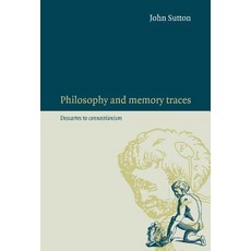 Philosophy and Memory Traces, Cambridge University Press