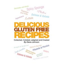 Delicious Gluten Free Recipes Hardcover, Xlibris