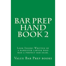 Bar Prep Hand Book 2: Look Inside! Written by a Barrister Lawyer Who Had a Perfect Bar Exam. Paperback, Createspace Independent Publishing Platform
