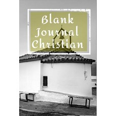 Blank Journal Christian: Blank Prayer Journal 6 X 9 108 Lined Pages Paperback, Createspace Independent Publishing Platform