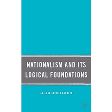 Nationalism and Its Logical Foundations Hardcover, Palgrave MacMillan