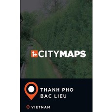 City Maps Thanh PHO Bac Lieu Vietnam Paperback, Createspace Independent Publishing Platform