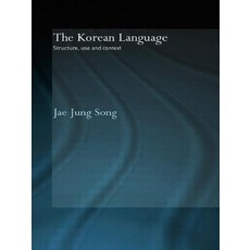 The Korean Language: Structure Use and Context Paperback, Routledge