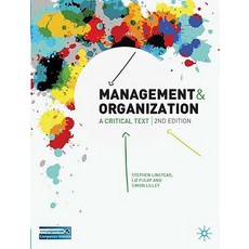 Management and Organization: A Critical Text Paperback, Palgrave