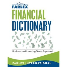 The Farlex Financial Dictionary: Business and Investing Terms Explained Paperback, Createspace Independent Publishing Platform