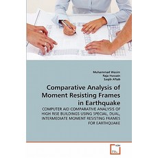 Comparative Analysis of Moment Resisting Frames in Earthquake Paperback, VDM Verlag