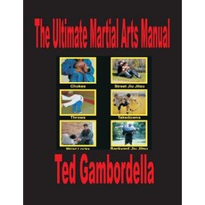 The Ultimate Martial Arts Manual Paperback, Createspace Independent Publishing Platform
