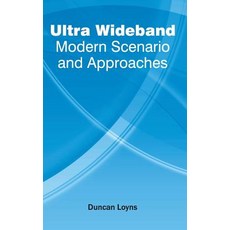 Ultra Wideband: Modern Scenario and Approaches Hardcover, NY Research Press