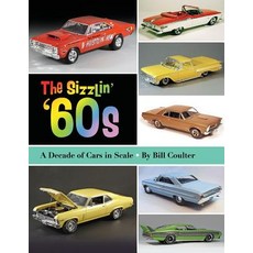 The Sizzlin' '60s: A Decade of Cars in Scale Paperback, Createspace Independent Publishing Platform