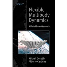 Flexible Multibody Dynamics: A Finite Element Approach Hardcover, Wiley