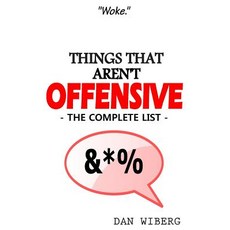 Things That Aren't Offensive: The Complete List Paperback, Createspace Independent Publishing Platform
