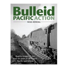 Bulleid Pacific Action: Quality Images of the Final Six Years of Sr Bulleid Pacific Operations Paperback, Createspace Independent Publishing Platform