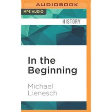 In the Beginning: Fundamentalism the Scopes Trial and the Making of the Antievolution Movement MP3 CD, Audible Studios on Brilliance