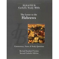 The Letter to the Hebrews (2nd Ed.): Ignatius Catholic Study Bible Paperback, Ignatius Press