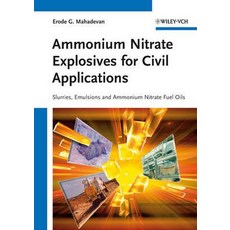 Ammonium Nitrate Explosives for Civil Applications: Slurries Emulsions and Ammonium Nitrate Fuel Oils Hardcover, Wiley-Vch