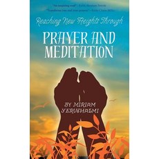 Reaching New Heights Through Prayer and Meditation Hardcover, Sane