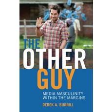 The Other Guy: Media Masculinity Within the Margins Paperback, Peter Lang Inc., International Academic Publi
