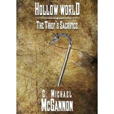 Hollow World: The Thief's Sacrifice Paperback, Incendia Books