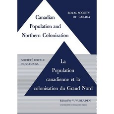 Canadian Population and Northern Colonization Paperback, University of Toronto Press, Scholarly Publis