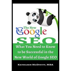 The New Google Seo: What You Need to Know to Be Successful in the New World of Google Seo Paperback, Createspace Independent Publishing Platform