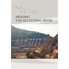Mekong-The Occluding River: The Tale of a River Paperback, iUniverse