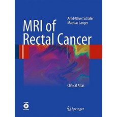 MRI of Rectal Cancer: Clinical Atlas [With CDROM] Hardcover, Springer