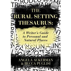 The Rural Setting Thesaurus: A Writer's Guide to Personal and Natural Places Paperback, Jadd Publishing
