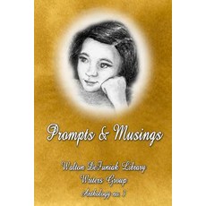 Prompts and Musings: The Defuniak Springs Writers Group Anthology #3 Paperback, Createspace Independent Publishing Platform
