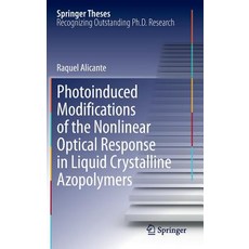 Photoinduced Modifications of the Nonlinear Optical Response in Liquid Crystalline Azopolymers Hardcover, Springer