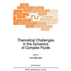 Theoretical Challenges in the Dynamics of Complex Fluids Hardcover, Springer