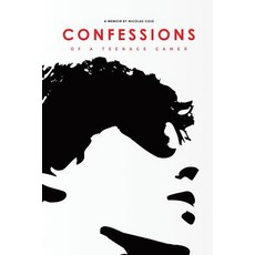 Confessions of a Teenage Gamer Paperback, Nicolas Cole