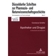 Apotheker Und Drogist: Zur Geschichte Einer Konkurrenz Hardcover, Peter Lang Gmbh, Internationaler Verlag Der W
