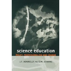 Science Education: Policy Professionalism and Change Paperback, Sage Publications Ltd