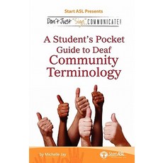 Don't Just Sign... Communicate!: A Student's Pocket Guide to Community Terminology Paperback, Judea Media, LLC