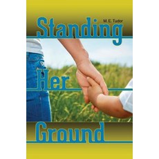 Standing Her Ground Paperback, Createspace Independent Publishing Platform