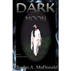 Dark Moon: Book 2 the War Trail Series Paperback, Createspace Independent Publishing Platform