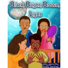 Black Bright Brown Light Paperback, Jessica Tilley