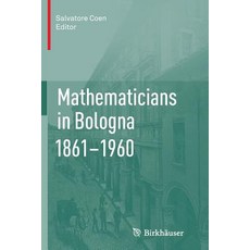 Mathematicians in Bologna 1861-1960 Paperback, Birkhauser
