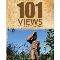 One Hundred and One Views of the Victoria Falls Paperback, Xlibris