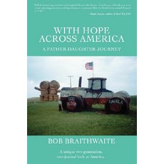 With Hope Across America: A Father-Daughter Journey Hardcover, iUniverse