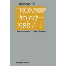 Tron Project 1988: Open-Architecture Computer Systems Paperback, Springer