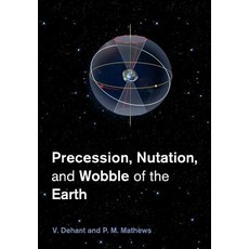 "Precession Nutation and Wobble of the Earth", Cambridge University Press