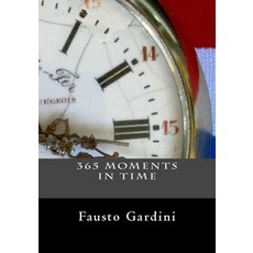 365 Moments in Time Paperback, Createspace Independent Publishing Platform