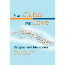 From Cuba with Love: Recipes and Memories Hardcover, iUniverse