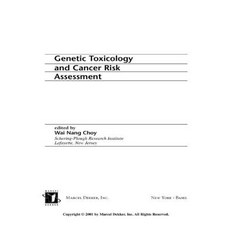 Genetic Toxicology and Cancer Risk Assessment Hardcover, CRC Press
