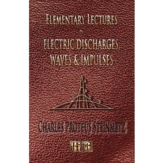 Elementary Lectures on Electric Discharges Waves and Impulses and Other Transients - Second Edition Hardcover, Merchant Books