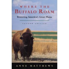 Where the Buffalo Roam: Restoring America's Great Plains Paperback, University of Chicago Press