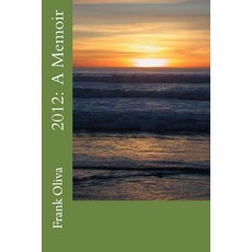 2012: A Memoir Paperback, Createspace Independent Publishing Platform