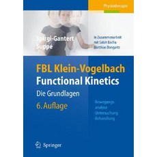 Fbl Klein-Vogelbach Functional Kinetics: Die Grundlagen: Bewegungsanalyse Untersuchung Behandlung Paperback, Springer