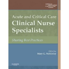 Acute and Critical Care Clinical Nurse Specialists: Synergy for Best Practices Paperback, Saunders